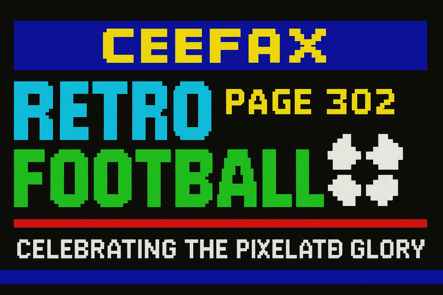 Ceefax page 302 retro football banner